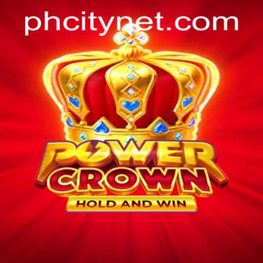 Unveiling the Thrilling World of PowerCrown: The Game Revolutionizing PHCity